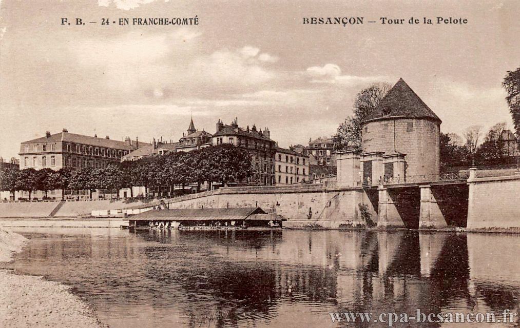 24 - EN FRANCHE-COMTÉ BESANÇON - Tour de la Pelote